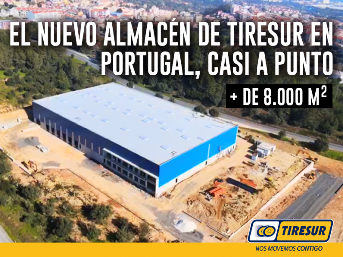 Tiresur construcción nuevo centro logístico Portugal